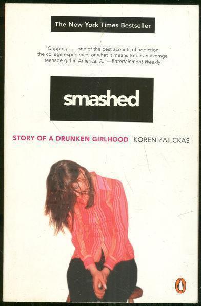 SMASHED Story of a Drunken Girlhood