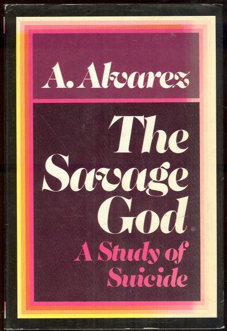 SAVAGE GOD A Study of Suicide