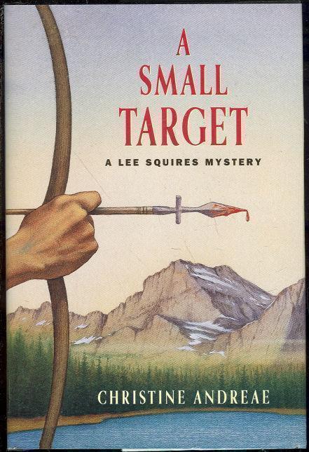 SMALL TARGET A Lee Squires Mystery