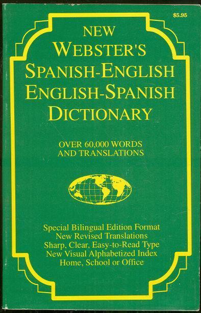 NEW WEBSTER'S SPANISH-ENGLISH ENGLISH-SPANISH DICTIONARY