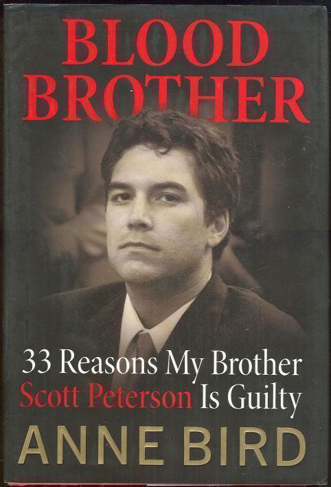 BLOOD BROTHER 33 Reasons My Brother, Scott Peterson, is Guilty