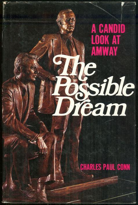 POSSIBLE DREAM A Candid Look At AMWAY