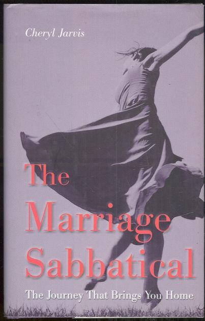 MARRIAGE SABBATICAL The Journey That Brings You Home