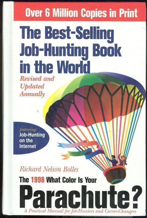 1998 WHAT COLOR IS YOUR PARACHUTE A Practical Manual for Job-Hunters and Career-Changers