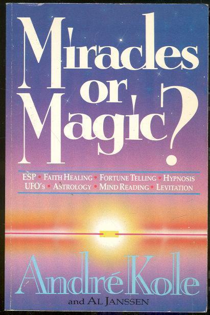 MIRACLES OR MAGIC