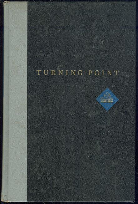 TURNING POINT Fateful Moments That Revealed Men and Made History