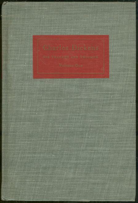 CHARLES DICKENS His Tragedy and Triumph