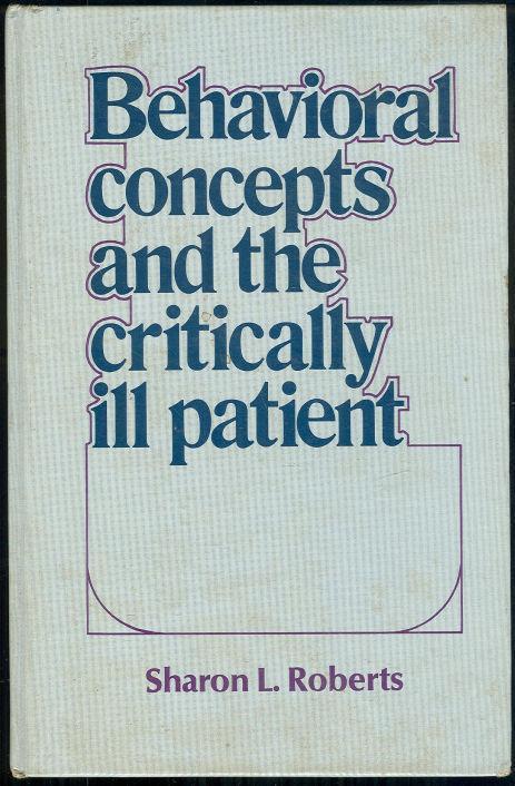 BEHAVIORAL CONCEPTS AND THE CRITICALLY ILL PATIENT