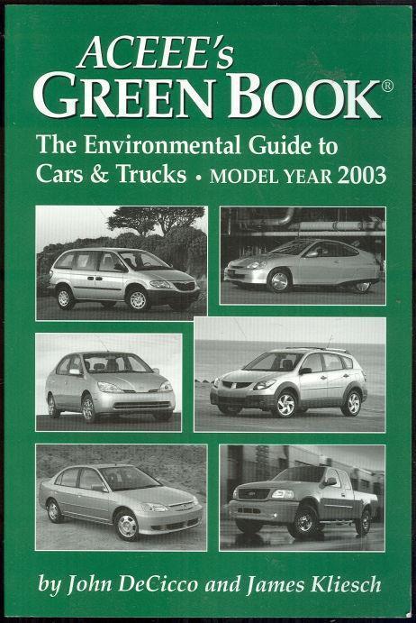 ACEEE'S GREEN BOOK The Environmental Guide to Cars and Trucks, Model Year 2003