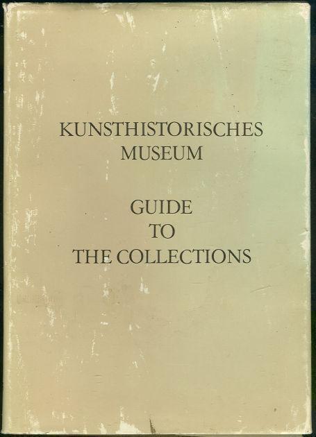 KUNSTHISTORICHES MUSEUM GUIDE TO THE COLLECTIONS
