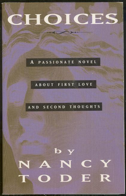 CHOICES A Passionate Novel about First Love and Second Thoughts