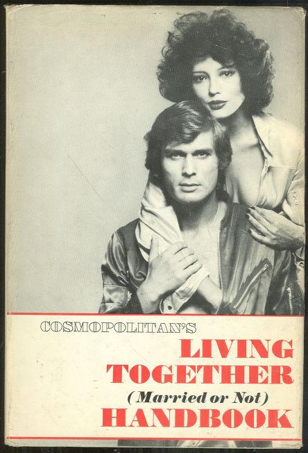 COSMOPOLITAN'S LIVING TOGETHER (MARRIED OR NOT) HANDBOOK