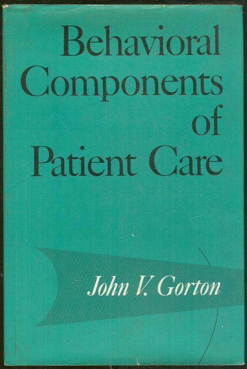 BEHAVIORAL COMPONENTS OF PATIENT CARE