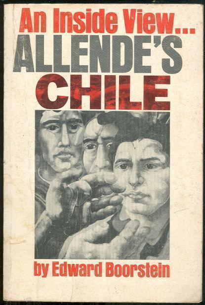 ALLENDE'S CHILE An Inside View