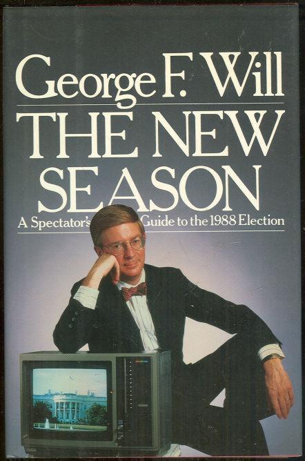 NEW SEASON A Spectator's Guide to the 1988 Election