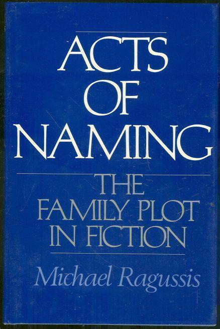 ACTS OF NAMING The Family Plot in Fiction