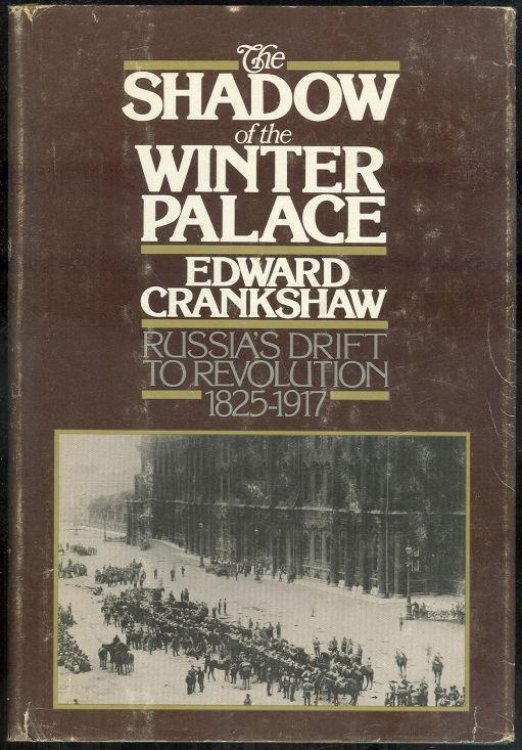 SHADOW OF THE WINTER PALACE Russia's Drift to Revolution 1825-1917