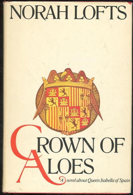CROWN OF ALOES A Novel of Isabella of Spain