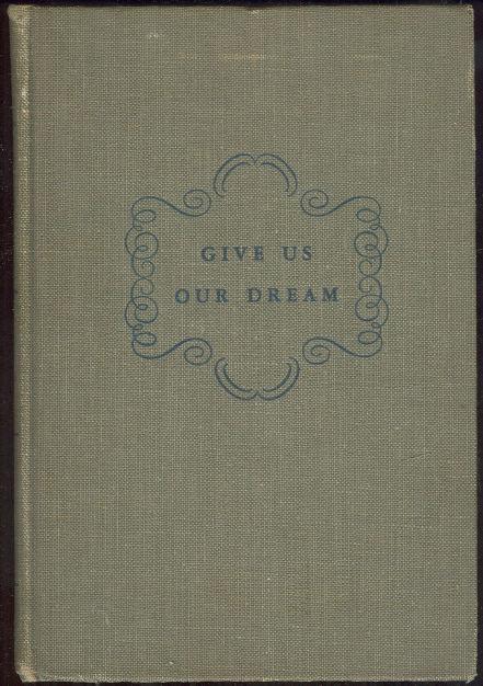 GIVE US OUR DREAM
