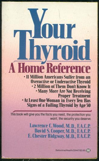 YOUR THYROID A Home Reference