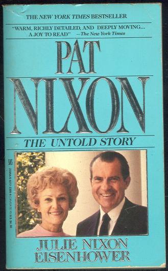 PAT NIXON The Untold Story