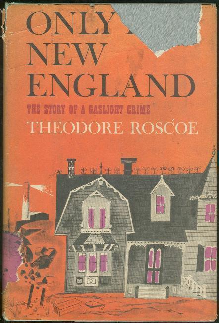 ONLY IN NEW ENGLAND The Story of a Gaslight Crime