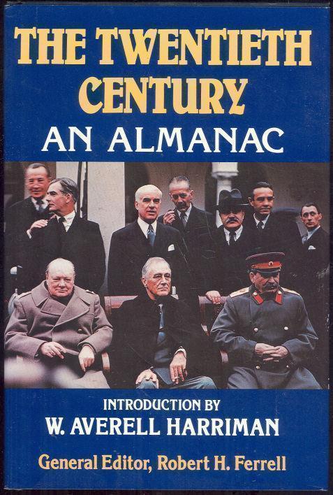 TWENTIETH CENTURY An Almanac