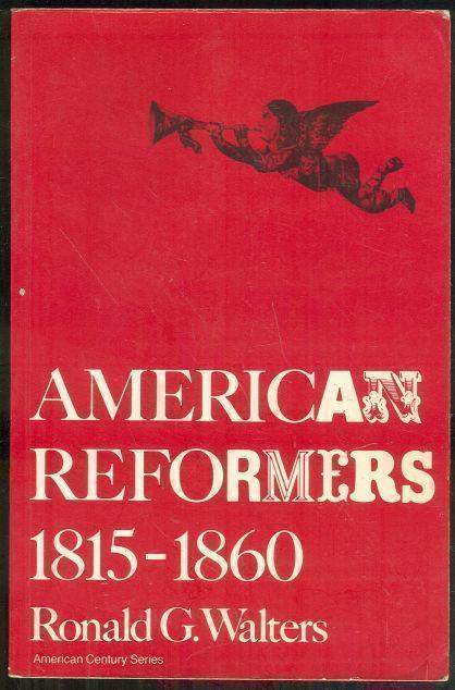 AMERICAN REFORMERS 1815-1860