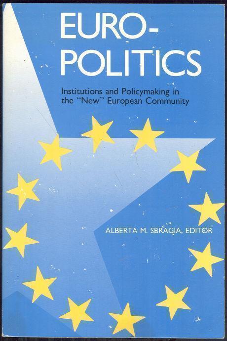EURO-POLITICS Institutions and Policymaking in the 