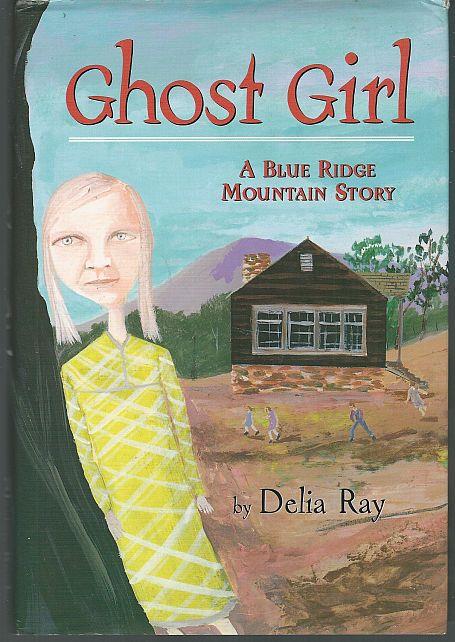 GHOST GIRL A Blue Ridge Mountain Story
