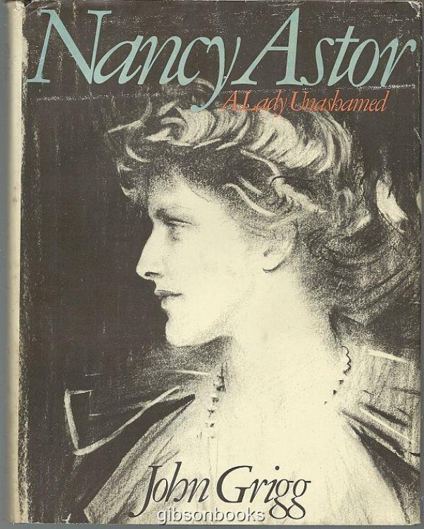 NANCY ASTOR A Lady Unshamed