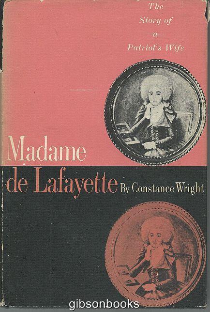MADAME DE LAFAYETTE The Story of a Patriot's Wife