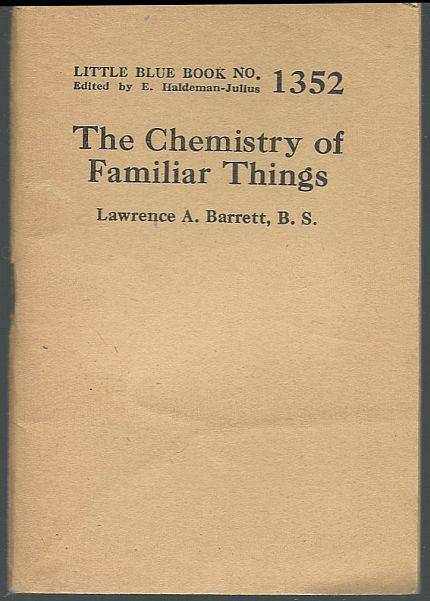 CHEMISTRY OF FAMILIAR THINGS