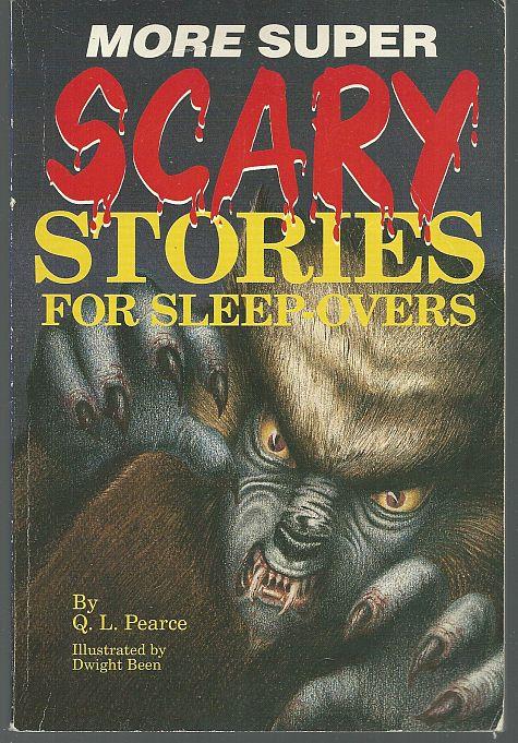 MORE SUPER SCARY STORIES FOR SLEEP OVERS