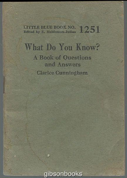 WHAT DO YOU KNOW A Book of Questions and Answers