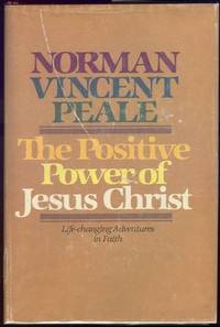 POSITIVE POWER OF JESUS CHRIST Life-Changing Adventures in Faith