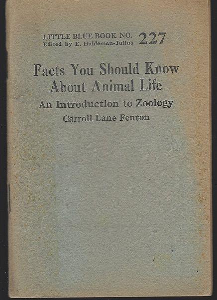 FACTS YOU SHOULD KNOW ABOUT ANIMAL LIFE An Introduction to Zoology