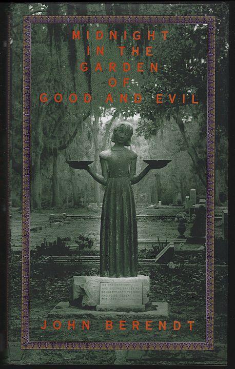 MIDNIGHT IN THE GARDEN OF GOOD AND EVIL A Savannah Story