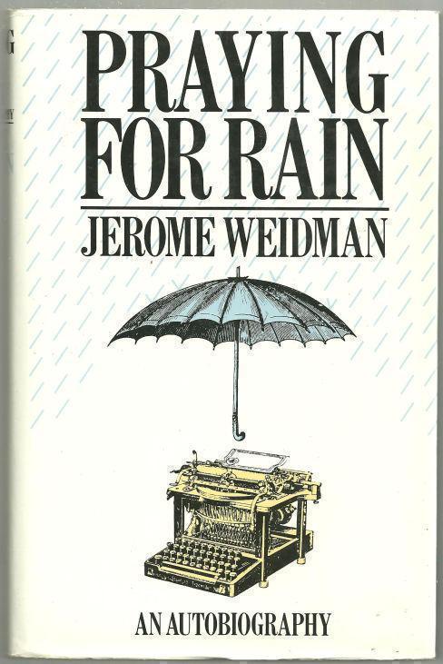 PRAYING FOR RAIN An Autobiography