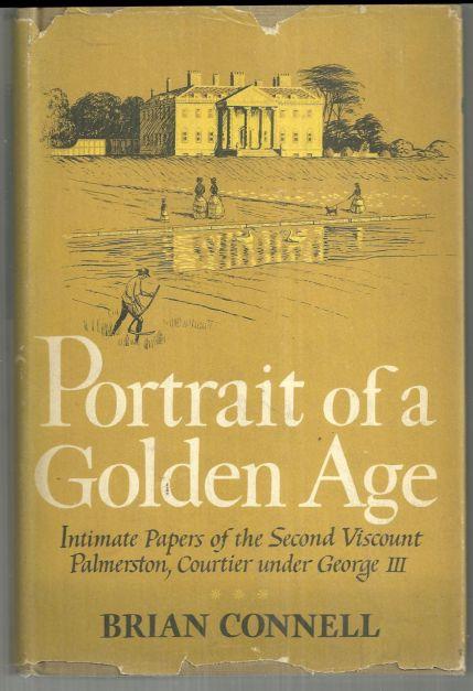PORTRAIT OF A GOLDEN AGE Intimate Papers of the Second Viscount Palmerston Courtier under George III