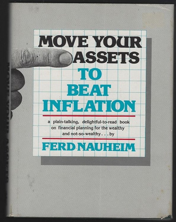 MOVE YOUR ASSETS TO BEAT INFLATION A Plain Talking, Delightful to Read Book on Financial Planning for the Wealthy and Not so Wealthy