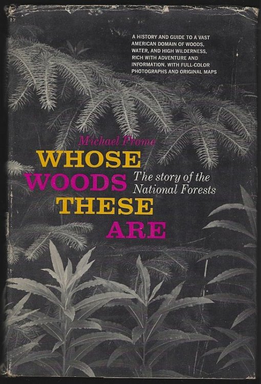 WHOSE WOODS THESE ARE The Story of the National Forests