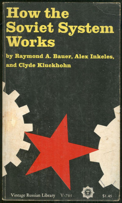 HOW THE SOVIET SYSTEM WORKS