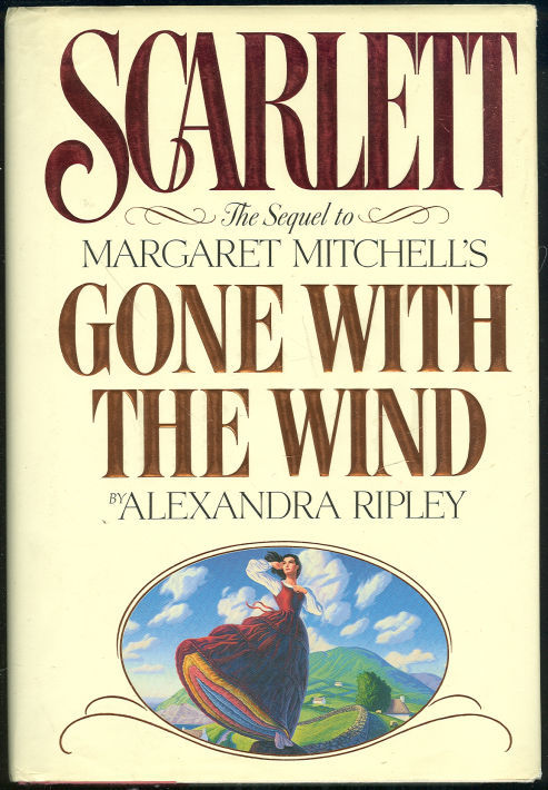 SCARLETT The Sequel to Margaret Mitchell's Gone with the Wind
