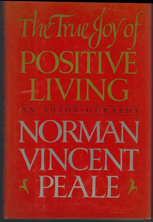 TRUE JOY OF POSITIVE LIVING An Autobiography