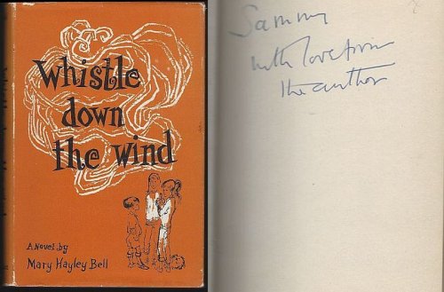 WHISTLE DOWN THE WIND A Modern Fable