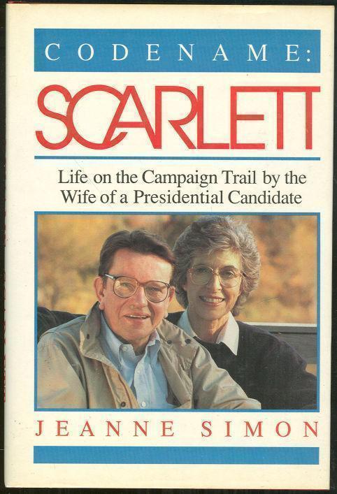 CODENAME: SCARLETT Life on the Campaign Trail by the Wife of a Presidential Candidate