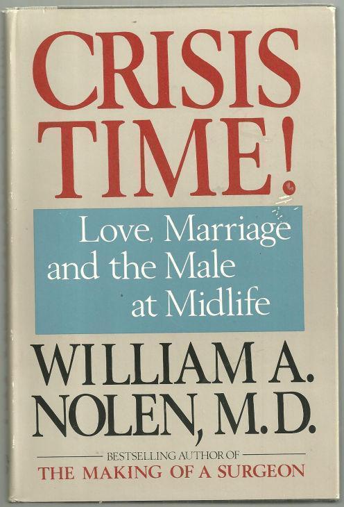 CRISIS TIME Love, Marriage, and the Male At Mid-Life