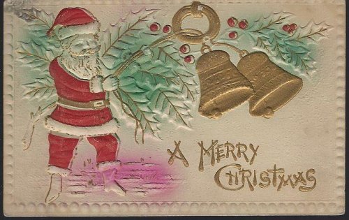 EMBOSSED MERRY CHRITSMAS POSTCARD WITH SANTA CLAUS AND BELLS