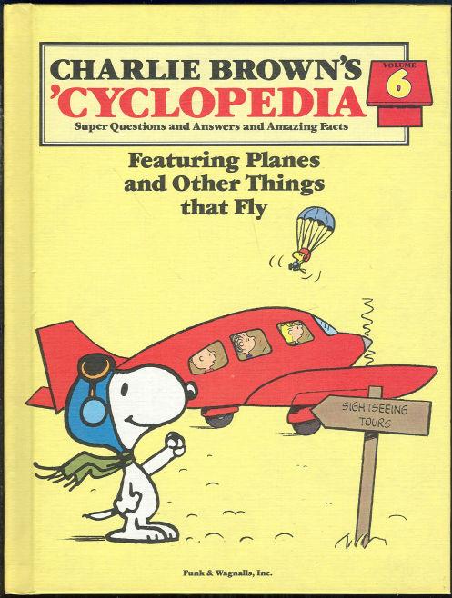 CHARLIE BROWN'S 'CYCLOPEDIA FEATURING PLANES AND OTHER THINGS THAT FLY Super Questions and Answers and Amazing Facts